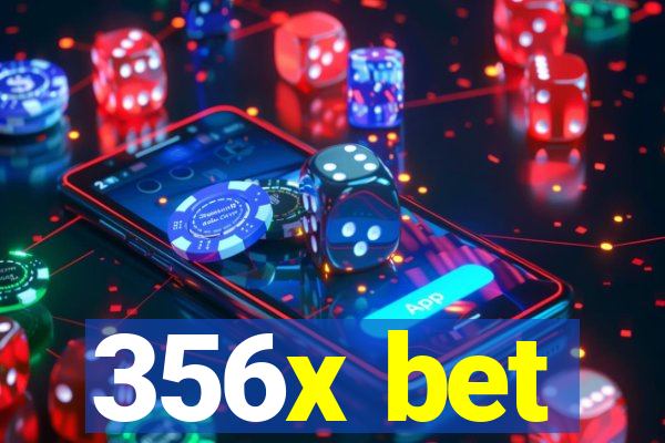 356x bet